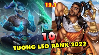 TOP 10 vị tướng MẠNH NHẤT để leo rank trong LMHT 12.1 ở từng vị trí | Mùa giải 2022