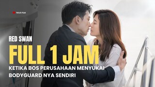 FULL 1 JAM+ | RED SWAN | KISAH PERSELINGKUHAN KELUARGA KONGLOMERAT