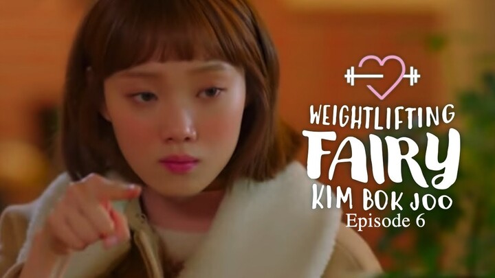 Weightlifting Fairy Kim Bok-joo Episode 6 (Eng sub)