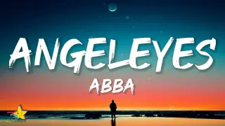 ABBA - Angeleyes (Lyrics) | keep thinking about his angel eyes