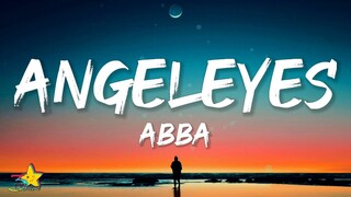 ABBA - Angeleyes (Lyrics) | keep thinking about his angel eyes