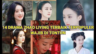 14 DRAMA ZHAO LIYING TERPOPULER TERBARU YANG WAJIB DI TONTON 最新14部必看的赵丽颖热门剧 ZANILIA ZHAO