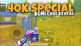 40K Special 🎉 | BGMI Code Reveal and More