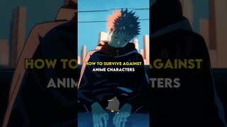 How to survive against anime characters 🕊️❤️‍🩹 #anime#music#amv#amvedit