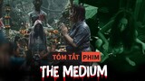 Tóm Tắt Phim: The Medium,  Bộ Phim Kinh Dị Nhất 2021? | Quạc Review Phim|