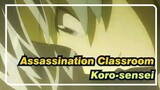 [Assassination Classroom] Hari dimana Koro-sensei pergi