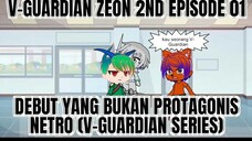 v-guardian Zeon Episode 01 Debut yang bukan protagonis Netro (V-guardian series)