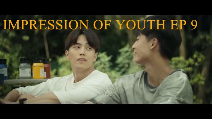 EP 9_ IMPRESSION OF YOUTH( ENGSUB)TWN BL