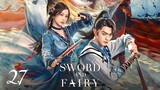 🇨🇳EP 27 | Chinese Paladin: Sword and Fairy 6 (2024) [Eng Sub]
