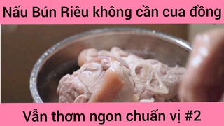 Nấu Bún Riêu không cần cua đồng vẫn thơm ngon chuẩn vị phần 2