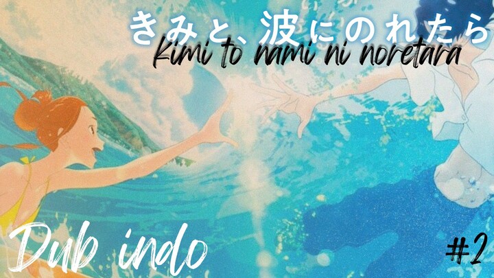 #2 "𝘼𝙠𝙪 𝙖𝙠𝙖𝙣 𝙢𝙚𝙣𝙟𝙖𝙙𝙞 𝙥𝙚𝙡𝙖𝙗𝙪𝙝𝙖𝙣 𝙪𝙣𝙩𝙪𝙠 𝙢𝙪"| kimi to nami ni noretara