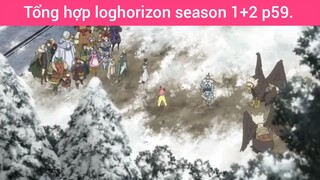 Tổng hợp loghorizon season 1+2 p59