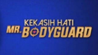 Kekasih hati Mr bodyguard episode 14