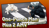 One-Punch Man Mùa 2 AMV | Nếm Thử Cú Đấm Của Tôi