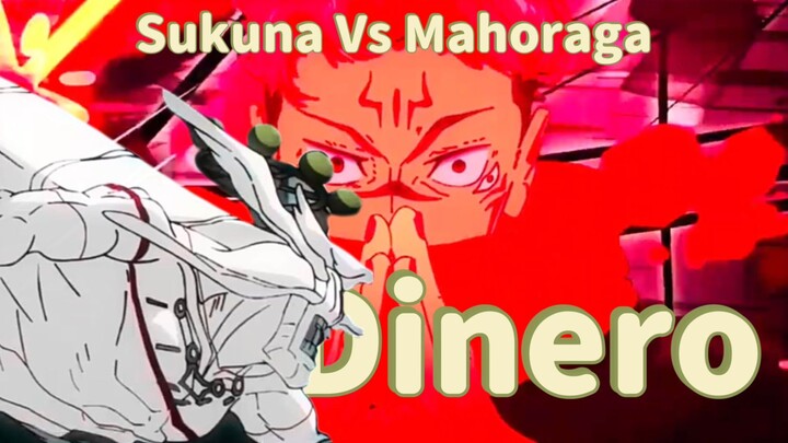 Jujutsu Kaisen | Sukuna Vs Mahoraga | Dinero