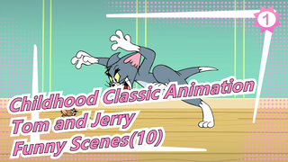 [Childhood classic animation: Tom and Jerry] Funny Scenes(10)_1