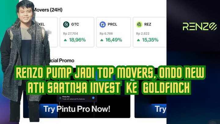 RENZO PUMP JADI TOP MOVERS, ONDO NEW ATH SAATNYA INVEST KE GOLD FINCH 🍀 CERITA CRYPTO