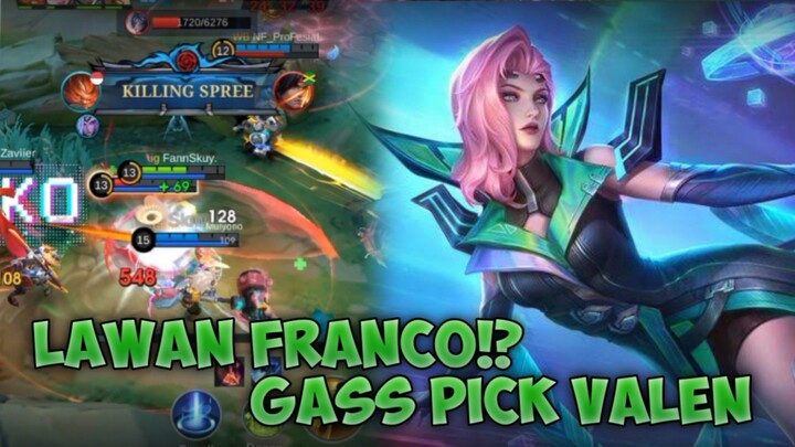 LAWAN FRANCO!? GASS PICK VALEN - Mobile Legends