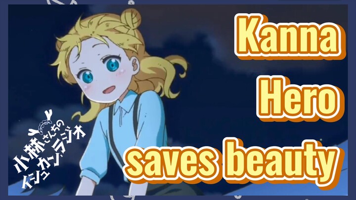 [Miss Kobayashi's Dragon Maid]  Mix cut |Kanna Hero saves beauty