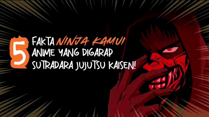 5 Fakta Ninja Kamui, Bagi Kalian Para Wibu Petarung Wajib Nonton Anime Ini!!!