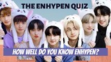 how well do you know ENHYPEN? (THE ENHYPEN QUIZ EVERY ENGENE SHOULD TAKE!)