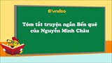 Tóm tắt truyện ngắn Bến quê của Nguyễn Minh Châu- VnDoc.com