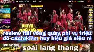 Free fire| review full vòng quay phi vụ triệu đô trở lại - cách kiếm nhiều huy hiệu đồng xu giá rẻ