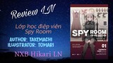 Review LN #15: Review light novel Spy room (Lớp học điệp viên)