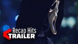 Scream New Recap Hits Trailer (2023)