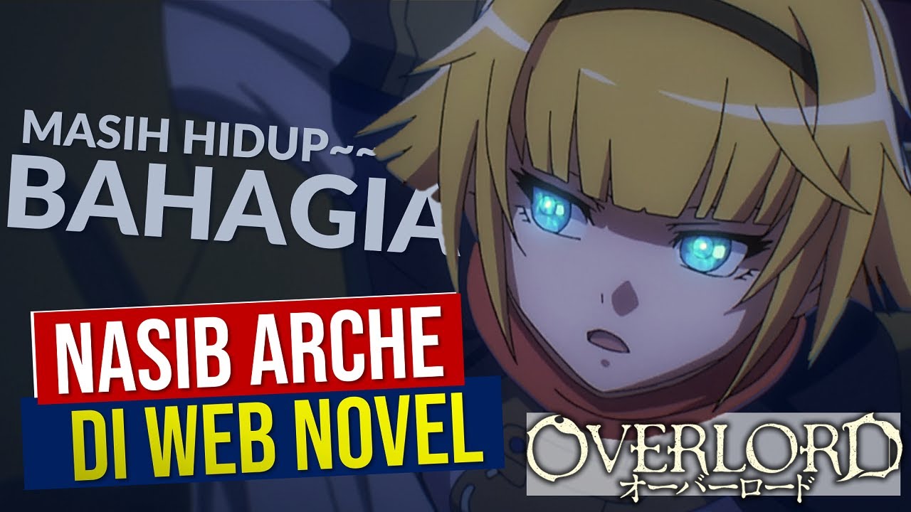 Nasib Arche yang Masih Hidup di Web Novel Overlord BiliBili