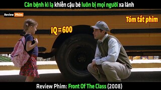 Căn bệnh kì lạ khiến cậu bé luôn bị mọi người xa lánh - tóm tắt phim Front Of The Class