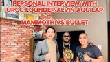 INTERVIEW WITH @URCC MMA PRESIDENT @Alvin Aguilar  MAMMOTH VS @Boss Bullet Ang Bumangga Giba