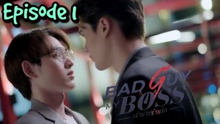 Bad guy my boss bl ep 1  | bad guy my boss bl