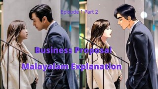 Business Proposal(2022) |Episode 1 Part 2 |Malayalam Explanation |Deulama VoiceOver |Com - Rom