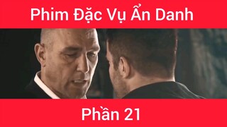 Phim Đặc vụ ẩn danh #21