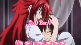 DxD BorN _Tập 2 Hãy giải phóng sức mạnh