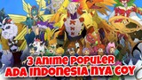 3 Anime Populer Yang Ada Unsur Indonesia Nya Coyyy!!!