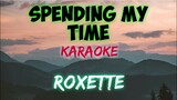SPENDING MY TIME - ROXETTE (KARAOKE VERSION)