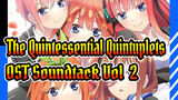 [The Quintessential Quintuplets ∬] OST Original Soundtack Vol.2_K