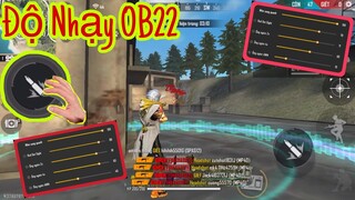 Chỉnh “ĐỘ NHẠY OB22” Và NÚT BẮN Chuẩn 100% Tăng Tỉ Lệ HeadShot Cho Tất Cả Điện Thoại ANDROID Và IOS