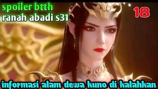 Batle Through The Heavens Ranah Abadi S31 Part 18 : Informasi Alam Dewa Kuno Di Kalahkan