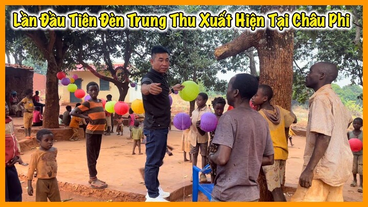 Nguyễn Tiến || Lần Đầu Tiên Nhiều Đèn Trung Thu Được Xuất Hiện Tại Châu Phi