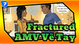 Fractured|AMV Vẽ Tay|Trang 1-25_7