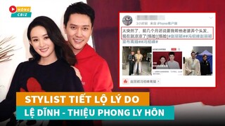 Stylist tiết lộ mối quan hệ giữa Phùng Thiệu Phong và Triệu Lê Dĩnh trước khi ly hôn|Hóng Cbiz