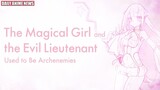The Magical Girl and The Evil Lieutenant Used to Be Archenemies Rom-com Anime Announced