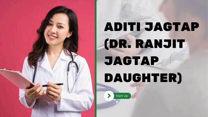 Aditi Jagtap (Dr. Ranjit Jagtap Daughter) – A New Era