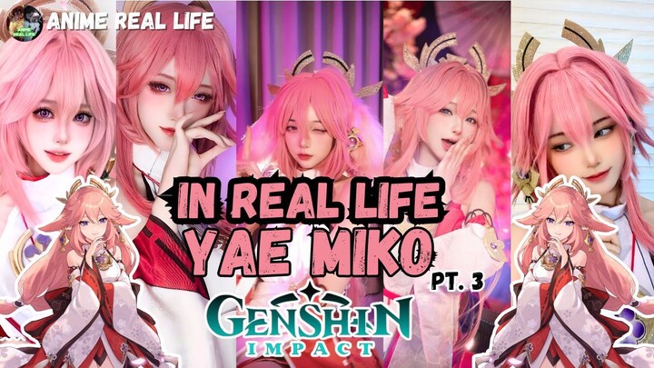 Yae Miko IN REAL LIFE part 3 | Kumpulan Cosplayer Game Genshin Impact