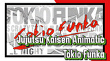 [Jujutsu Kaisen Animatic] Tokio Funka (Story-Centric)
