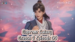 Supreme Galaxy Season 2 Episode 99 Subtitle Indonesia