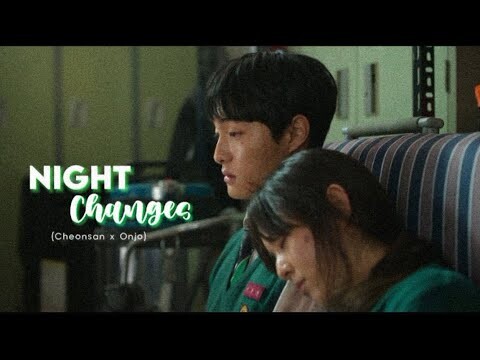 Cheongsan x Onjo | Night Changes | All Of Us Are Dead
